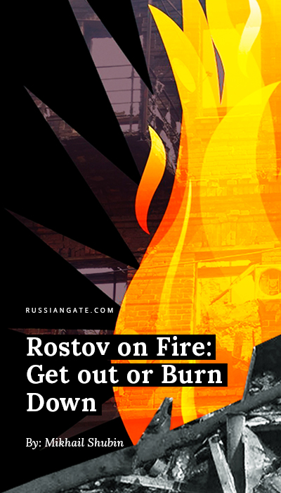 Rostov on Fire: Get out or Burn Down