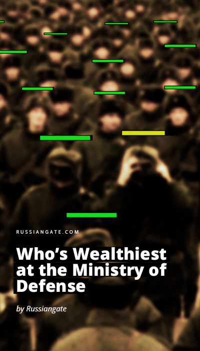 Who’s Wealthiest at the Ministry of Defense