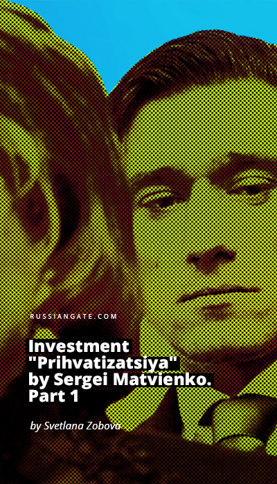 Investment "Prihvatizatsiya" by Sergei Matvienko. Part 1